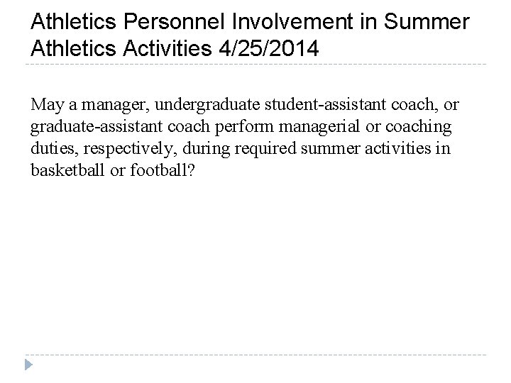 Athletics Personnel Involvement in Summer Athletics Activities 4/25/2014 May a manager, undergraduate student-assistant coach,