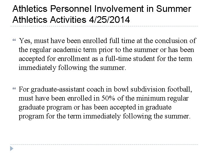 Athletics Personnel Involvement in Summer Athletics Activities 4/25/2014 Yes, must have been enrolled full