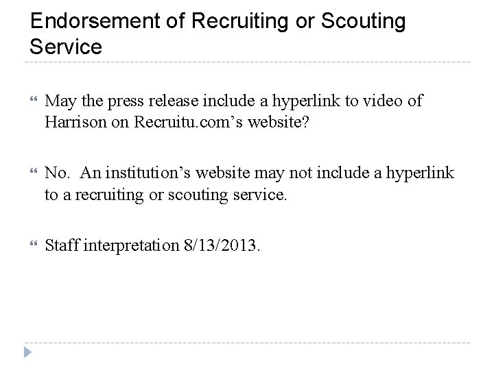 Endorsement of Recruiting or Scouting Service May the press release include a hyperlink to