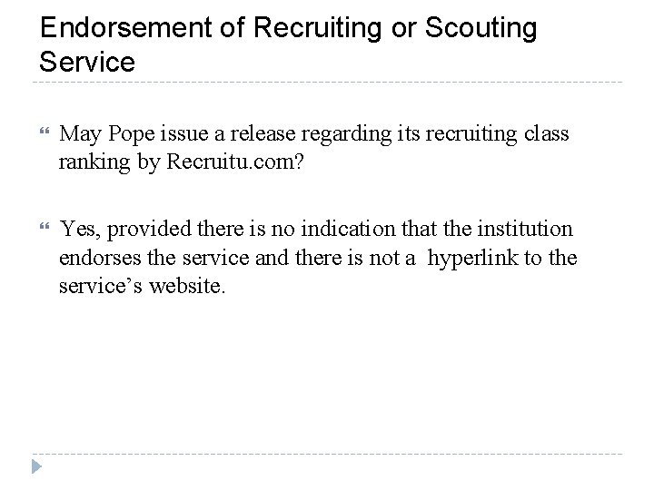 Endorsement of Recruiting or Scouting Service May Pope issue a release regarding its recruiting