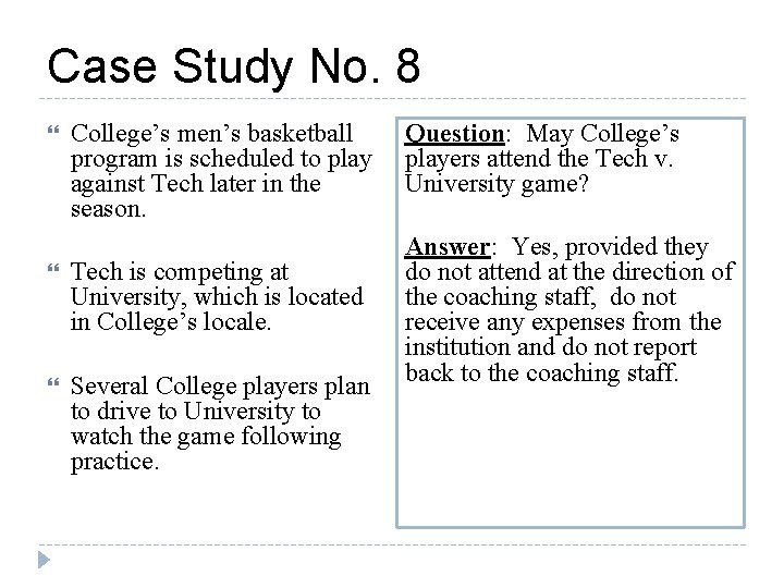 Case Study No. 8 College’s men’s basketball program is scheduled to play against Tech