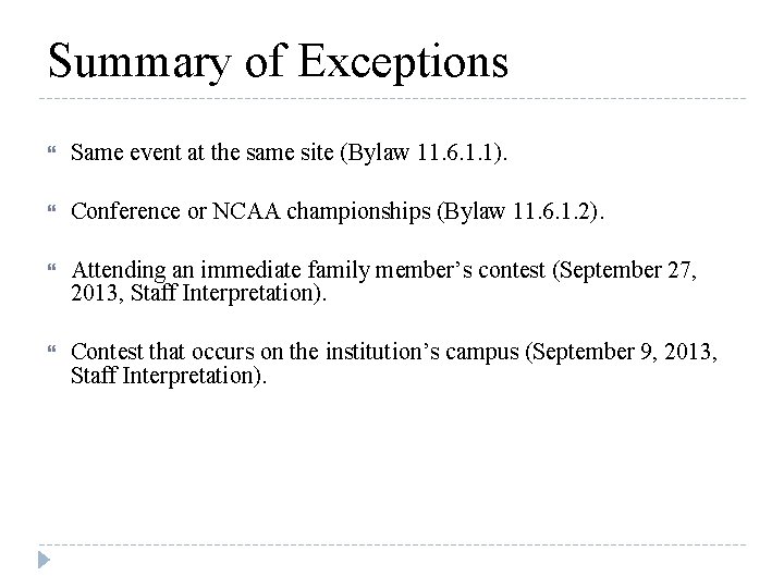 Summary of Exceptions Same event at the same site (Bylaw 11. 6. 1. 1).