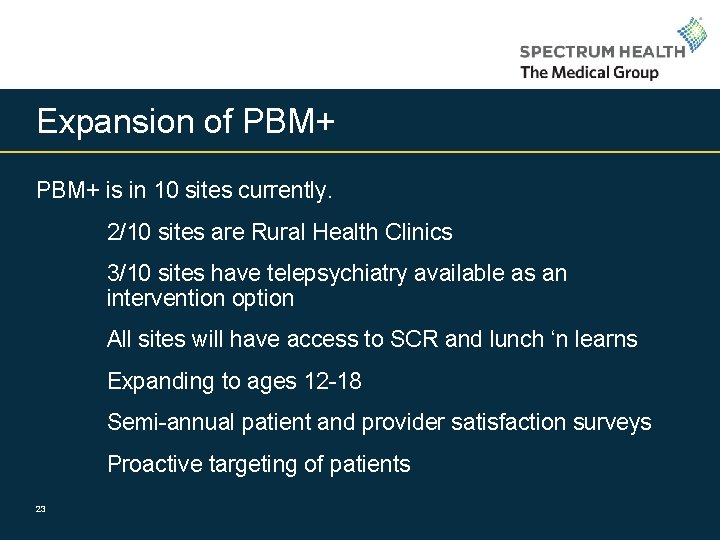 Expansion of PBM+ is in 10 sites currently. 2/10 sites are Rural Health Clinics