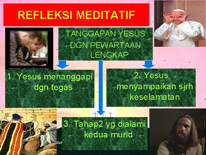 REFLEKSI MEDITATIF TANGGAPAN YESUS DGN PEWARTAAN LENGKAP 1. Yesus menanggapi dgn tegas 2. Yesus