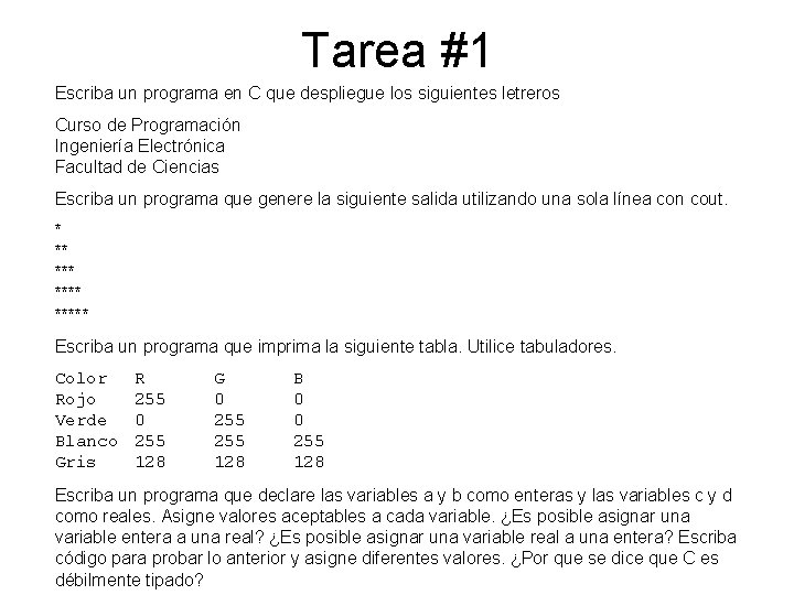 Tarea #1 Escriba un programa en C que despliegue los siguientes letreros Curso de