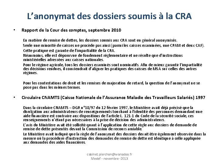 L’anonymat des dossiers soumis à la CRA • • Rapport de la Cour des