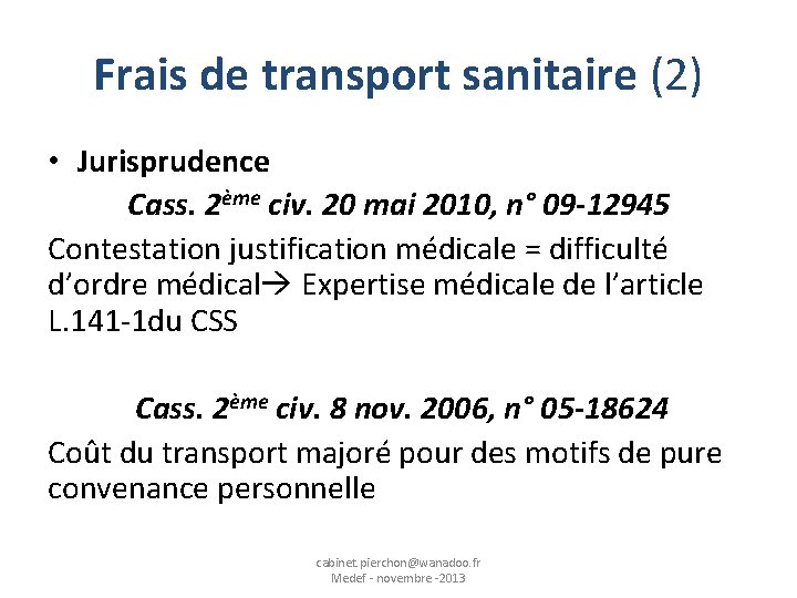 Frais de transport sanitaire (2) • Jurisprudence Cass. 2ème civ. 20 mai 2010, n°