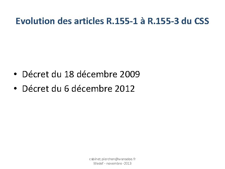 Evolution des articles R. 155 -1 à R. 155 -3 du CSS • Décret