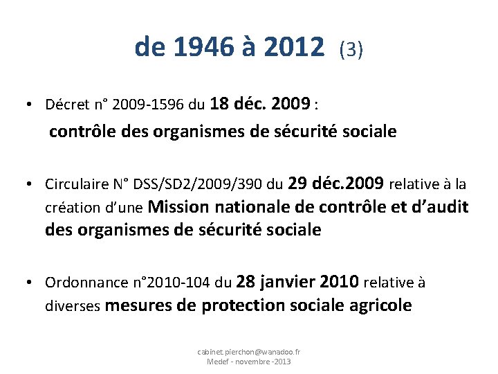 de 1946 à 2012 (3) • Décret n° 2009 -1596 du 18 déc. 2009