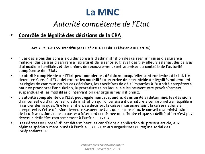 La MNC Autorité compétente de l’Etat • Contrôle de légalité des décisions de la