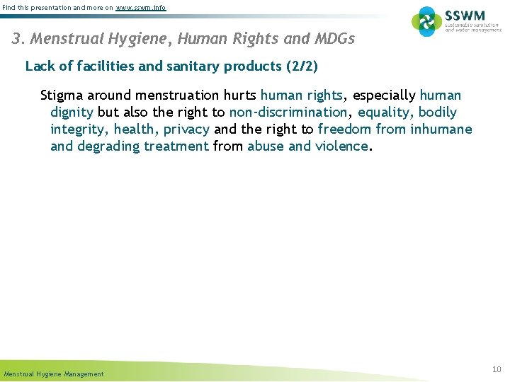 Find this presentation and more on www. sswm. info 3. Menstrual Hygiene, Human Rights