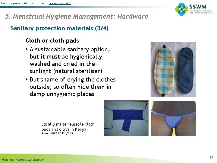 Find this presentation and more on www. sswm. info 5. Menstrual Hygiene Management: Hardware