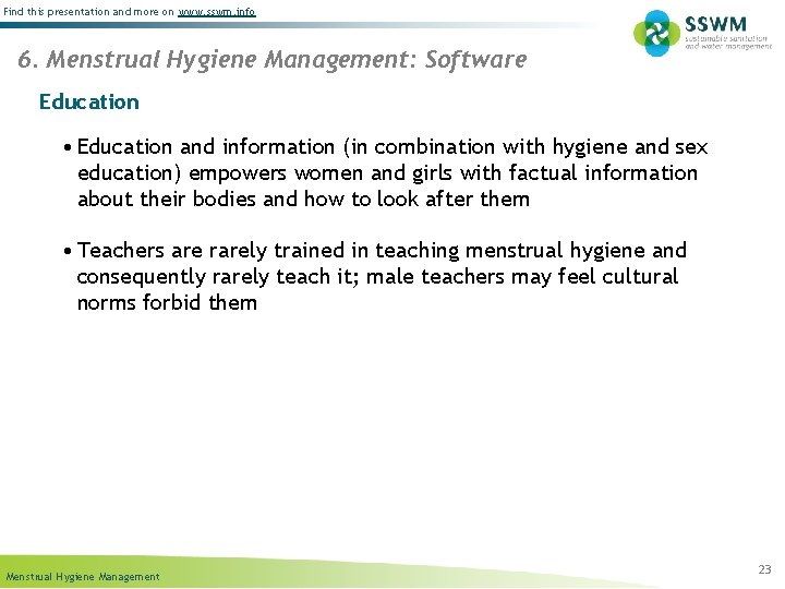 Find this presentation and more on www. sswm. info 6. Menstrual Hygiene Management: Software