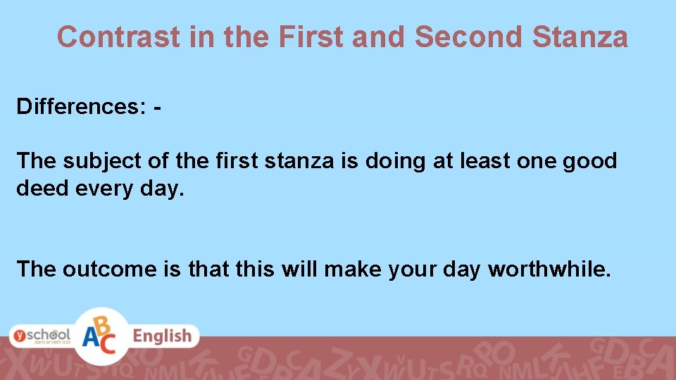 Contrast in the First and Second Stanza Differences: The subject of the first stanza
