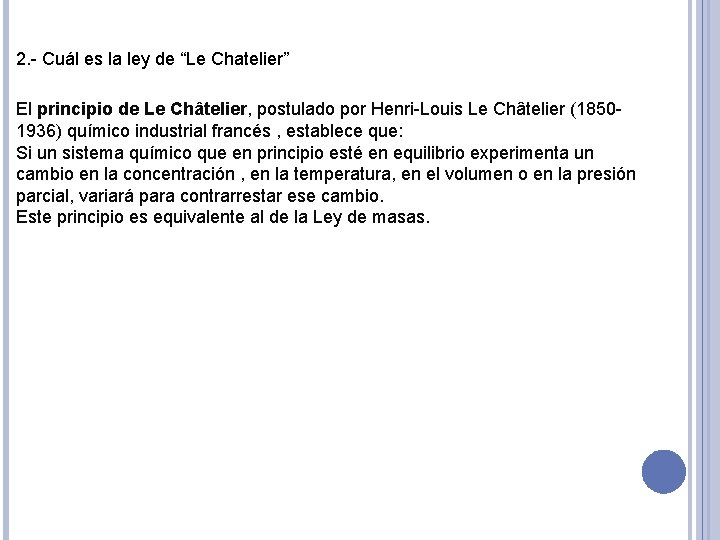 2. - Cuál es la ley de “Le Chatelier” El principio de Le Châtelier,