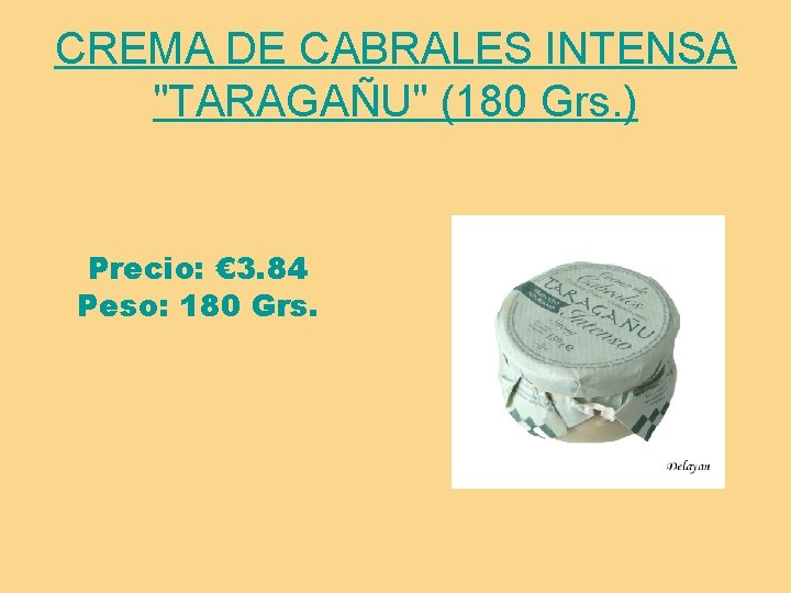 CREMA DE CABRALES INTENSA "TARAGAÑU" (180 Grs. ) Precio: € 3. 84 Peso: 180