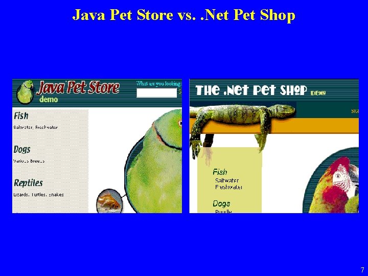 Java Pet Store vs. . Net Pet Shop 7 