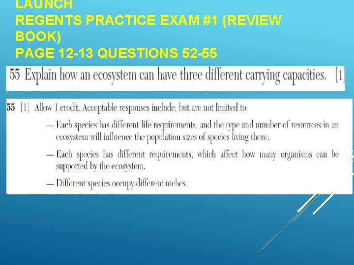 LAUNCH REGENTS PRACTICE EXAM #1 (REVIEW BOOK) PAGE 12 -13 QUESTIONS 52 -55 55)