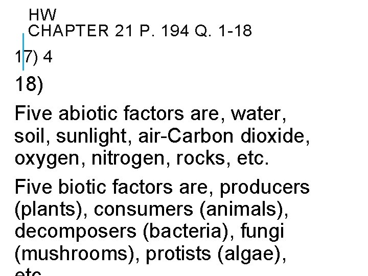 HW CHAPTER 21 P. 194 Q. 1 -18 17) 4 18) Five abiotic factors