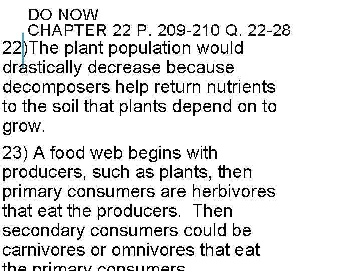 DO NOW CHAPTER 22 P. 209 -210 Q. 22 -28 22)The plant population would