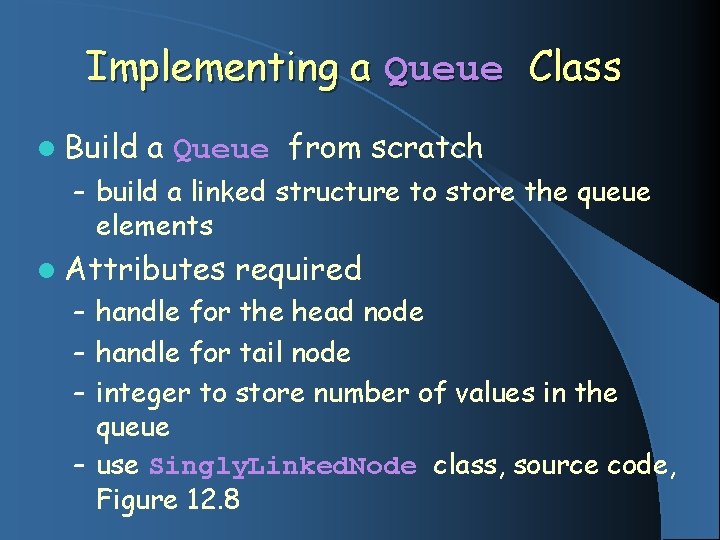 Implementing a Queue Class l Build a Queue from scratch – build a linked