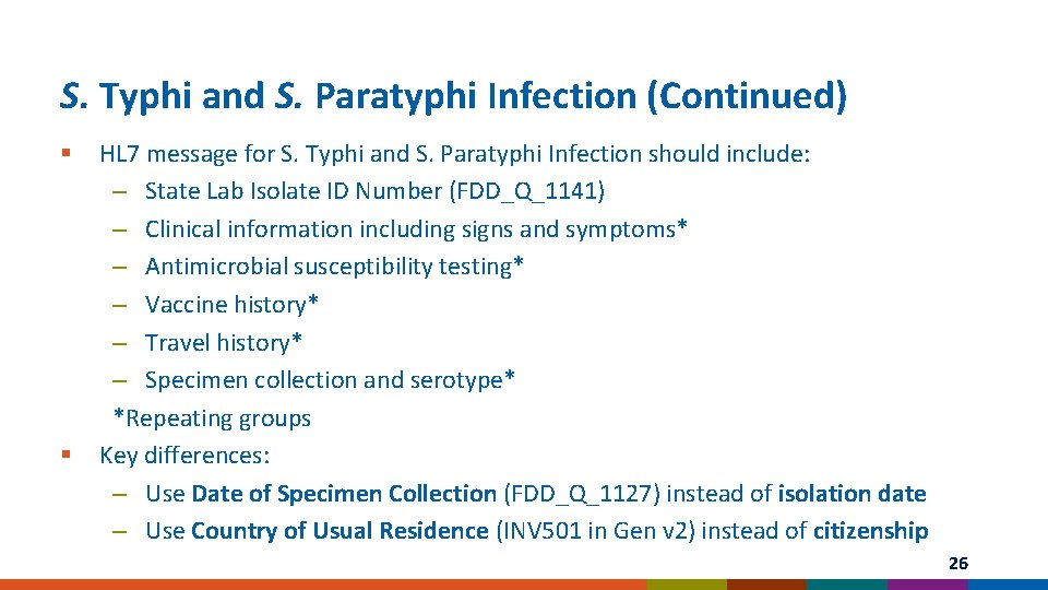 S. Typhi and S. Paratyphi Infection (Continued) § § HL 7 message for S.