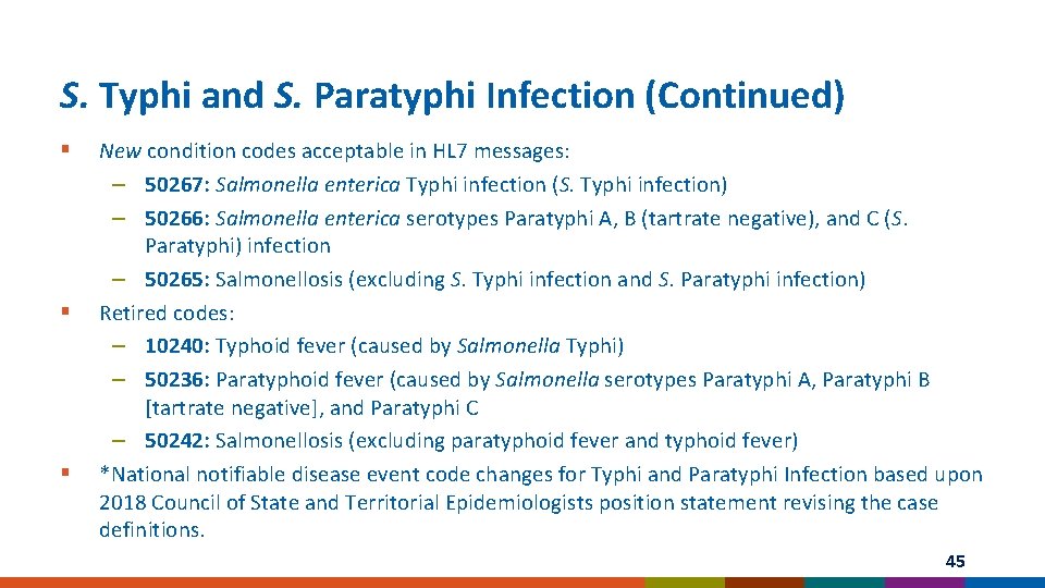 S. Typhi and S. Paratyphi Infection (Continued) § § § New condition codes acceptable