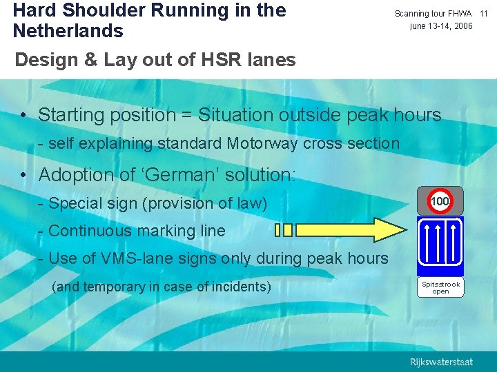 Hard Shoulder Running in the Netherlands Design & Lay out of HSR lanes Scanning
