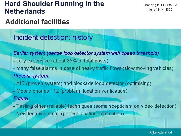 Hard Shoulder Running in the Netherlands Additional facilities Scanning tour FHWA 21 june 13