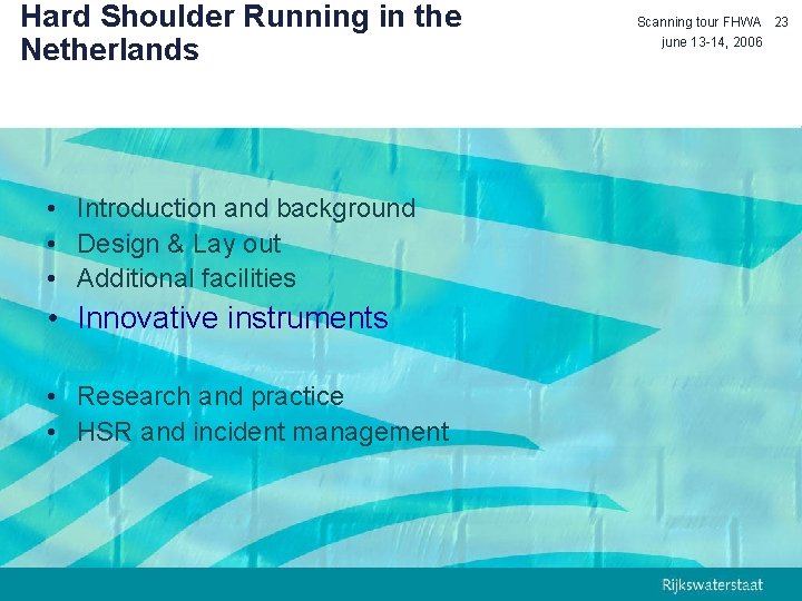 Hard Shoulder Running in the Netherlands • Introduction and background • Design & Lay