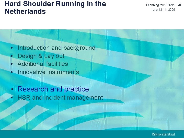 Hard Shoulder Running in the Netherlands • • Introduction and background Design & Lay