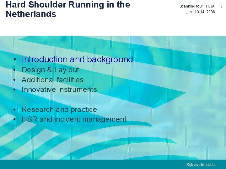 Hard Shoulder Running in the Netherlands • Introduction and background • Design & Lay