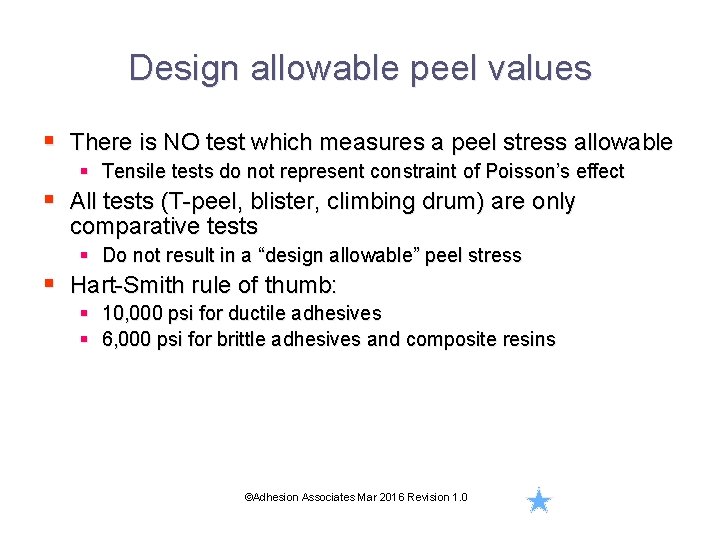 Design allowable peel values § There is NO test which measures a peel stress