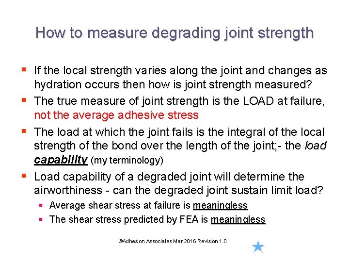 How to measure degrading joint strength § If the local strength varies along the