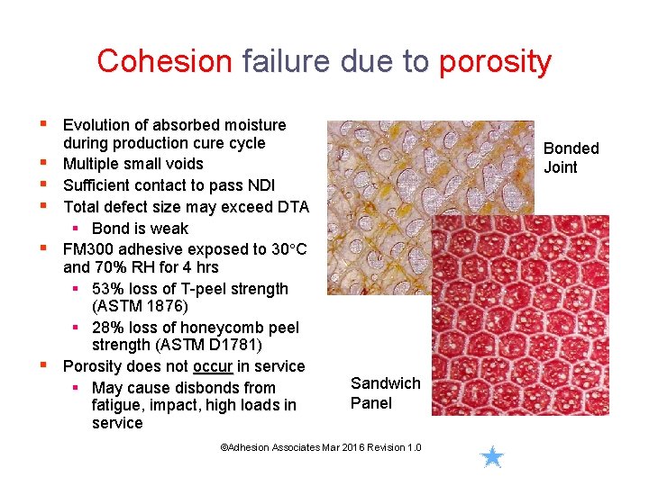 Cohesion failure due to porosity § Evolution of absorbed moisture § § § during