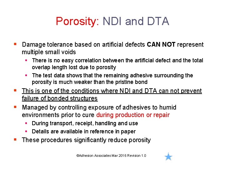 Porosity: NDI and DTA § Damage tolerance based on artificial defects CAN NOT represent