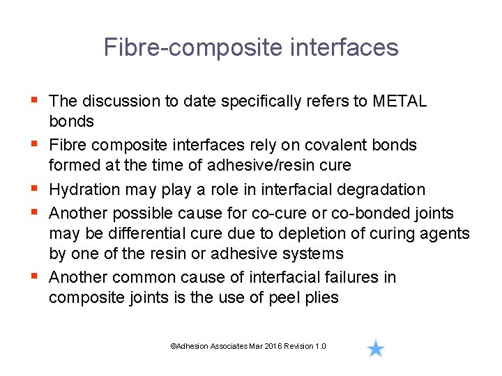 Fibre-composite interfaces § The discussion to date specifically refers to METAL § § bonds