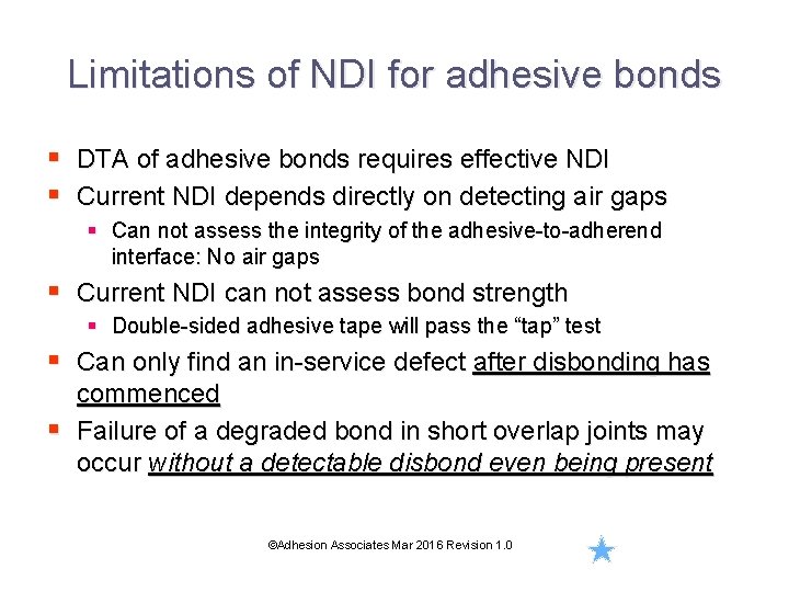 Limitations of NDI for adhesive bonds § DTA of adhesive bonds requires effective NDI