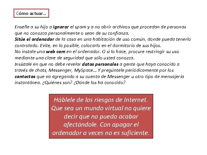 Cómo actuar… Enseñe a su hijo a ignorar el spam y a no abrir