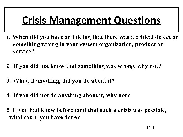 Crisis Management Questions 1. When did you have an inkling that there was a