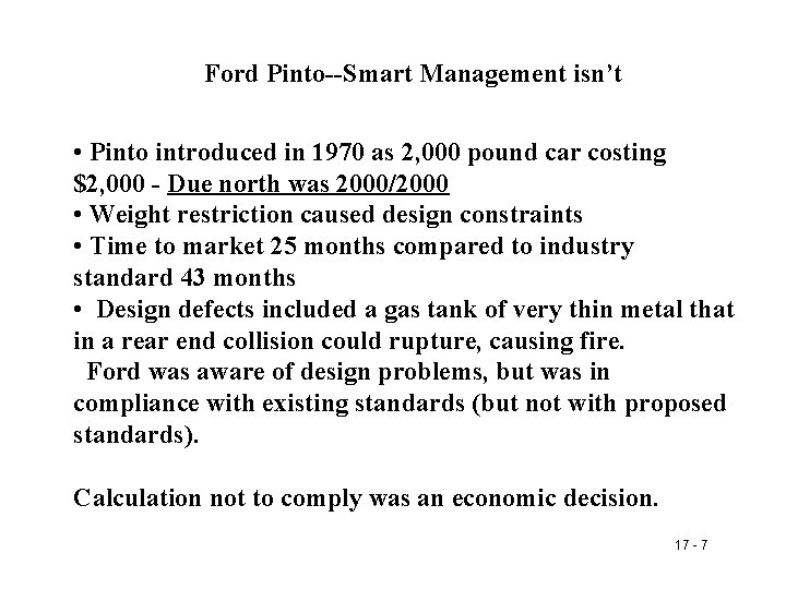 Ford Pinto--Smart Management isn’t • Pinto introduced in 1970 as 2, 000 pound car