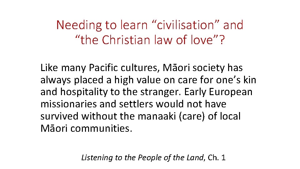 Needing to learn “civilisation” and “the Christian law of love”? Like many Pacific cultures,