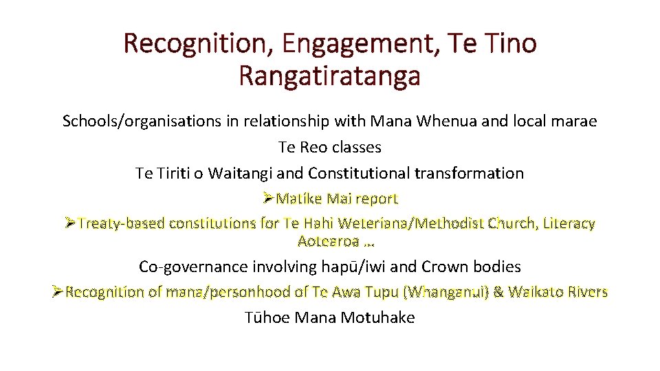 Recognition, Engagement, Te Tino Rangatiratanga Schools/organisations in relationship with Mana Whenua and local marae