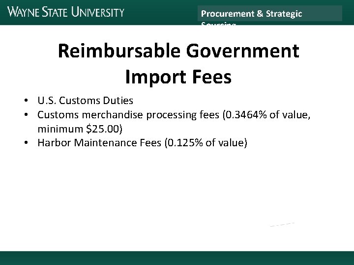 Procurement & Strategic Sourcing Reimbursable Government Import Fees • U. S. Customs Duties •