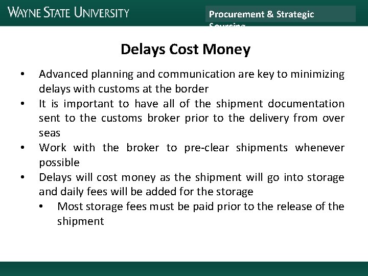 Procurement & Strategic Sourcing Delays Cost Money • • Advanced planning and communication are