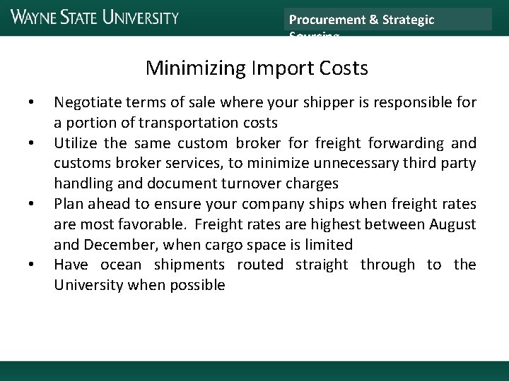 Procurement & Strategic Sourcing Minimizing Import Costs • • Negotiate terms of sale where