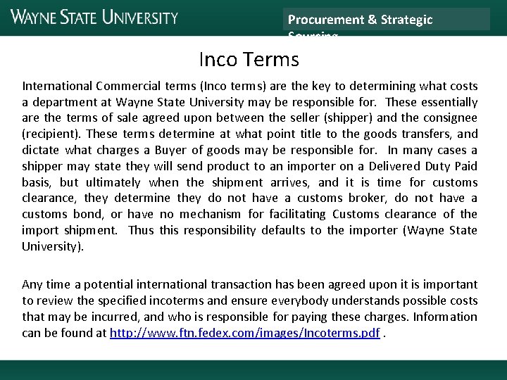 Procurement & Strategic Sourcing Inco Terms International Commercial terms (Inco terms) are the key