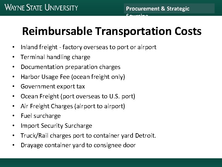 Procurement & Strategic Sourcing Reimbursable Transportation Costs • • • Inland freight - factory