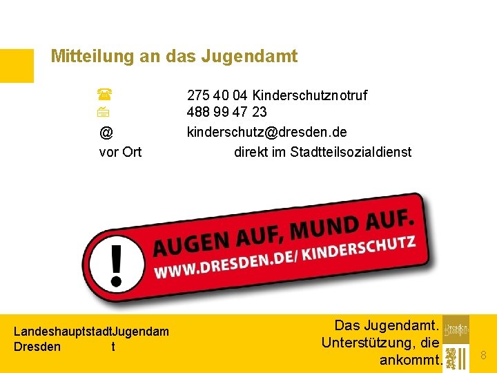Mitteilung an das Jugendamt ( 7 @ vor Ort Landeshauptstadt. Jugendam Dresden t 275