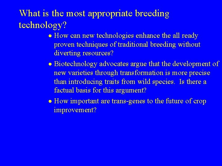 What is the most appropriate breeding technology? · How can new technologies enhance the